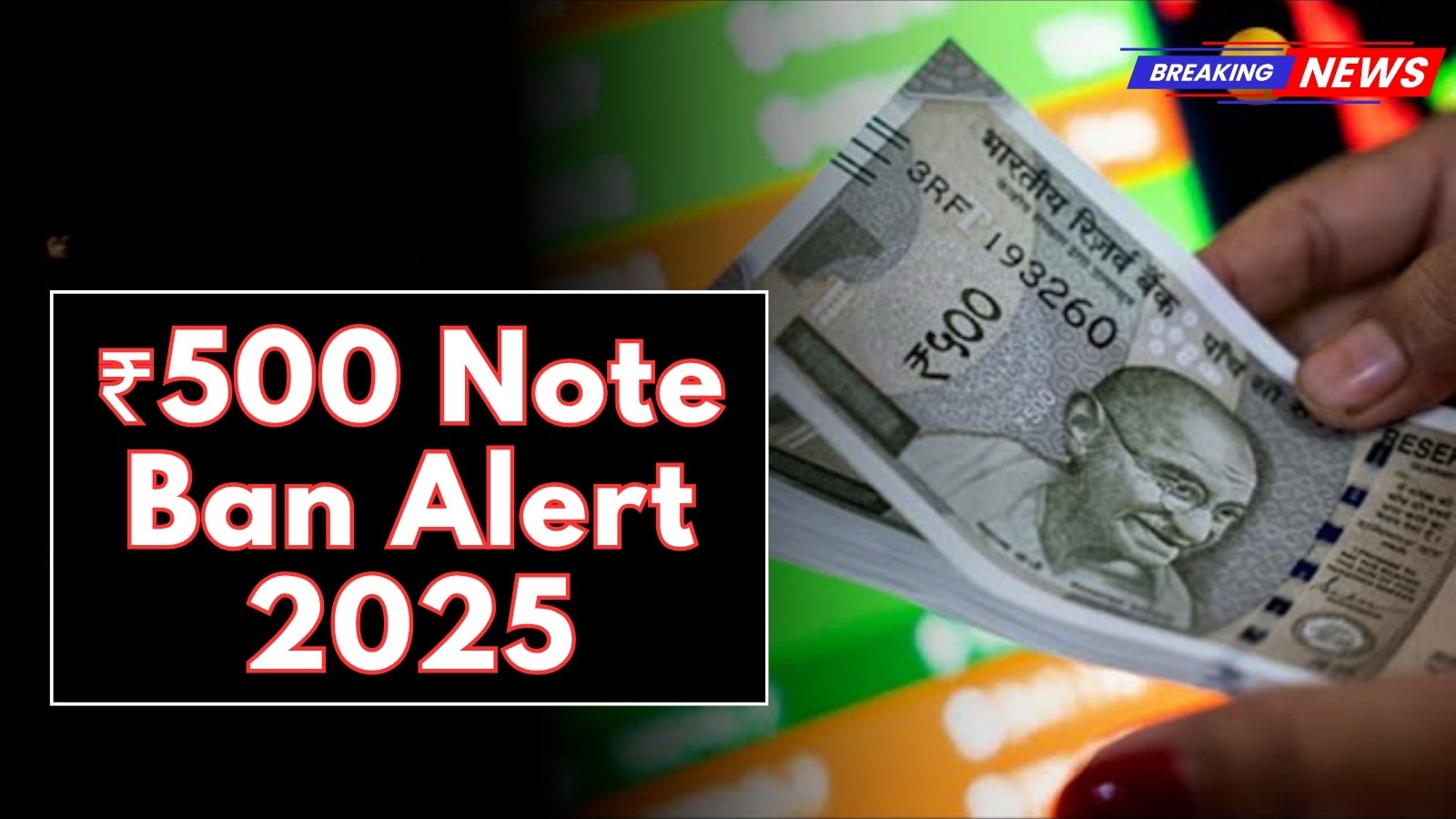 ₹500 Note Ban Alert